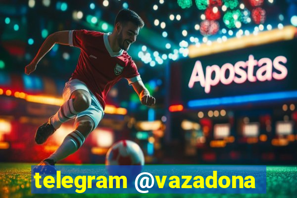 telegram @vazadona